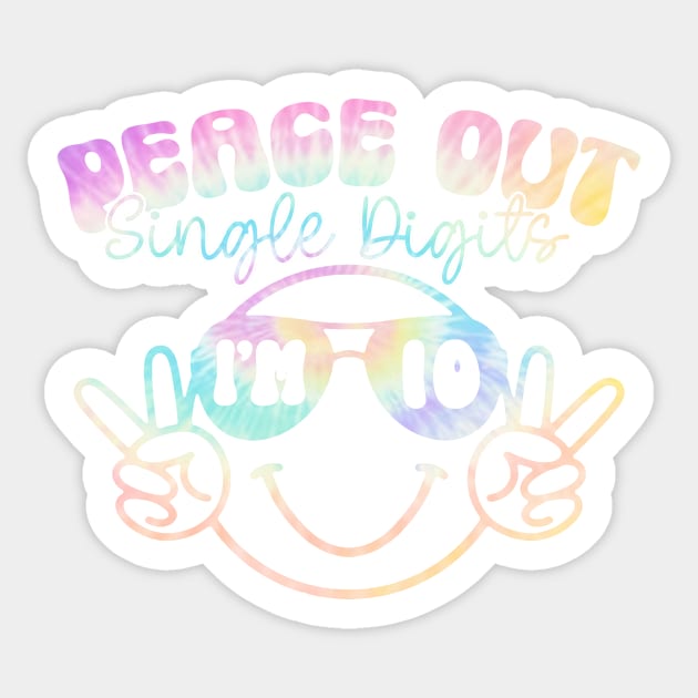 Peace Out Single Digits I'm 10 Pastel Tie Dye Shirt Birthday Girl Sticker by Hamza Froug